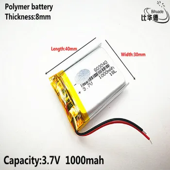 Litro energijos baterija Gera Qulity 3.7 V,1000mAH,803040 Polimeras ličio jonų / Li-ion baterija ŽAISLŲ,CENTRINIS BANKAS,GPS,mp3,mp4